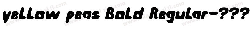 yellow peas Bold Regular字体转换